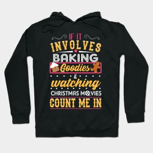 Baking Goodies and Watching Christmas movies. Ugly Christmas Sweater. Hoodie